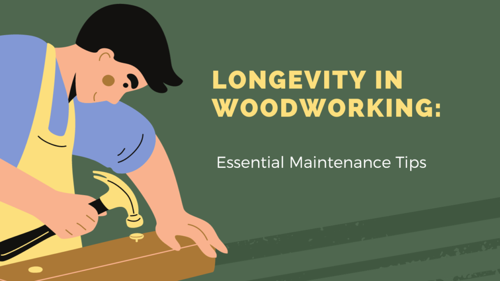 Importance of Longevity in Woodworking, Understanding the significance of longevity in woodworking adds value to your craft. 